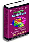 How to Suck up Hungry Customers Faster Than a Vacuum Cleaner on Steroids!